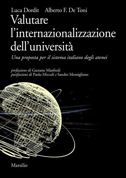 Valutare l'internazionalizzazione dell'università. Una proposta per il sistema italiano degli atenei - Luca Dordit,Alberto Felice De Toni - copertina