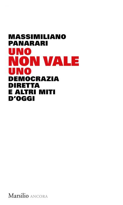 Uno non vale uno. Democrazia diretta e altri miti d'oggi - Massimiliano Panarari - ebook