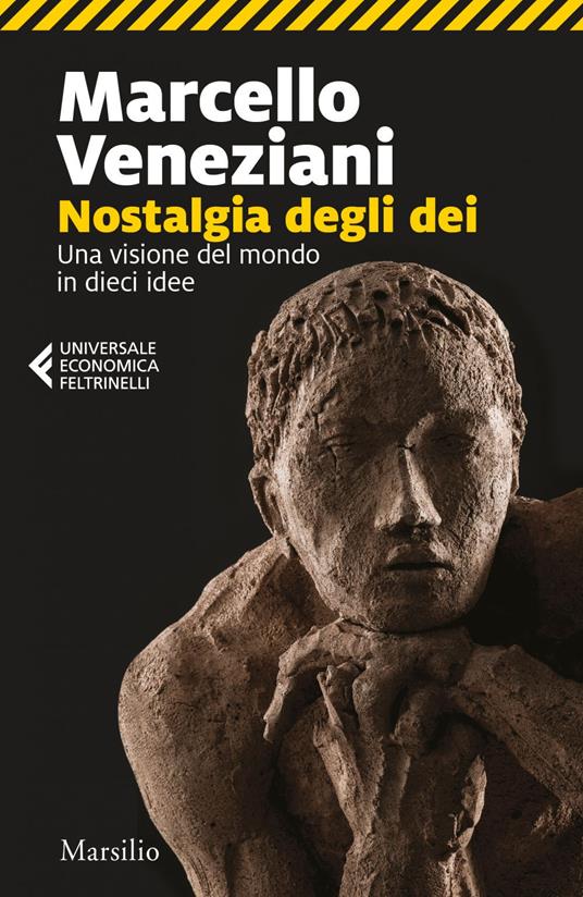 Nostalgia degli dei. Una visione del mondo in dieci idee - Marcello Veneziani - ebook