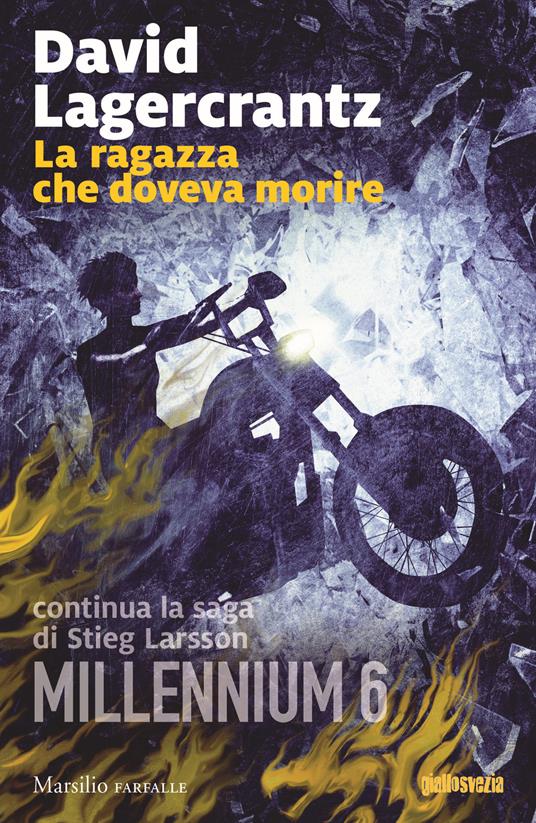 La ragazza che doveva morire. Millennium. Vol. 6 - David Lagercrantz - copertina