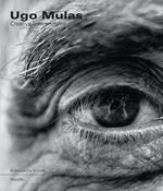 Ugo Mulas. Creative intersections. Ediz. illustrata. Ediz. inglese