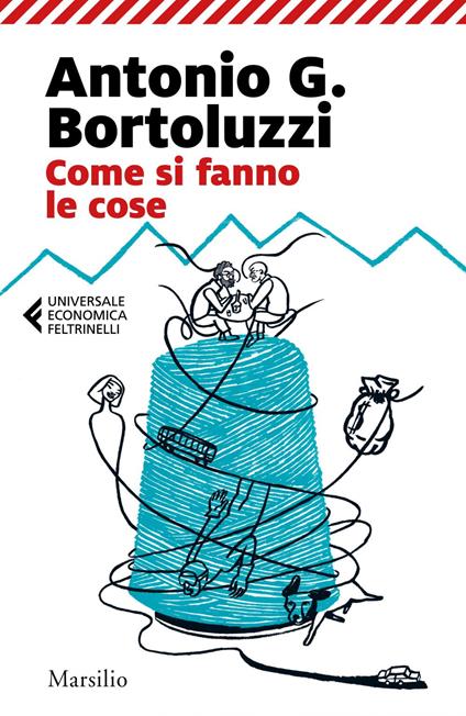 Come si fanno le cose - Antonio G. Bortoluzzi - ebook