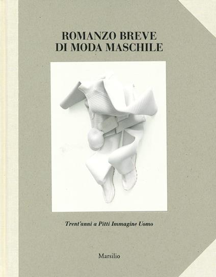 Romanzo breve di moda maschile. Trent'anni a Pitti Immagine Uomo. Ediz. a colori - copertina