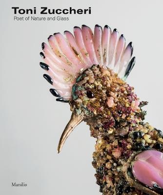 Toni Zuccheri. Poet of nature and glass. Ediz. illustrata - copertina
