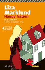 Happy Nation. Le inchieste di Annika Bengtzon. Vol. 10