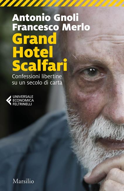Grand hotel Scalfari. Confessioni libertine su un secolo di carta - Antonio Gnoli,Francesco Merlo - ebook