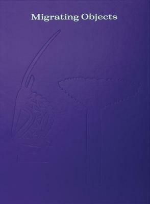 Migrating objects. Ediz. a colori. Ediz. inglese - copertina