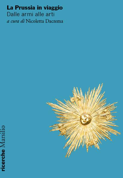 La Prussia in viaggio. Dalle armi alle arti - copertina