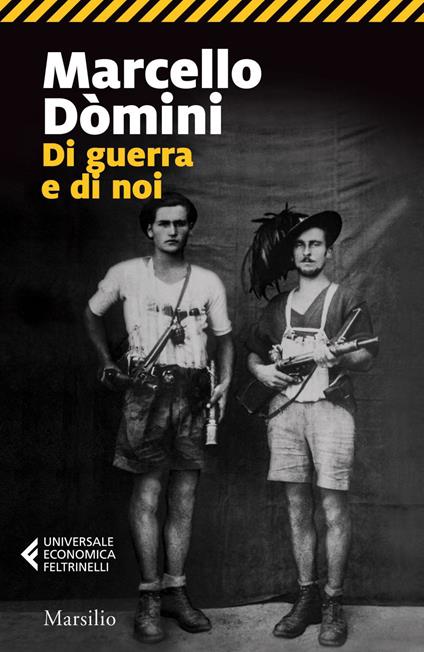Di guerra e di noi - Marcello Domini - ebook