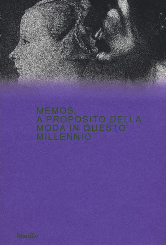 Memos. A proposito della moda in questo millennio. Catalogo della mostra (Milano, 21 febbraio-4 maggio 2020). Ediz. a colori - copertina