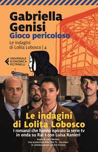 Libro Gioco pericoloso. Le indagini di Lolita Lobosco. Vol. 4 Gabriella Genisi