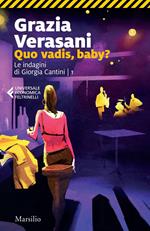 Quo vadis, baby? Le indagini di Giorgia Cantini. Vol. 1