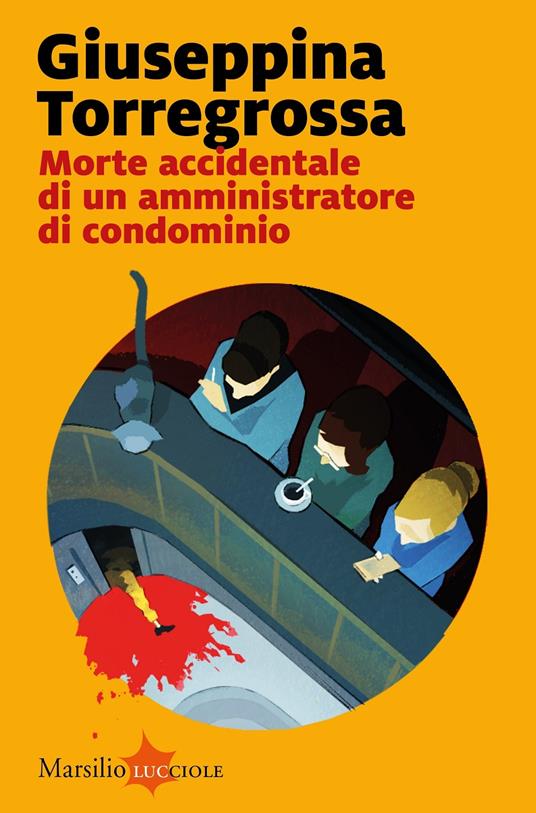 Morte accidentale di un amministratore di condominio - Giuseppina Torregrossa - copertina