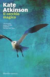 Libro Il cerchio magico Kate Atkinson