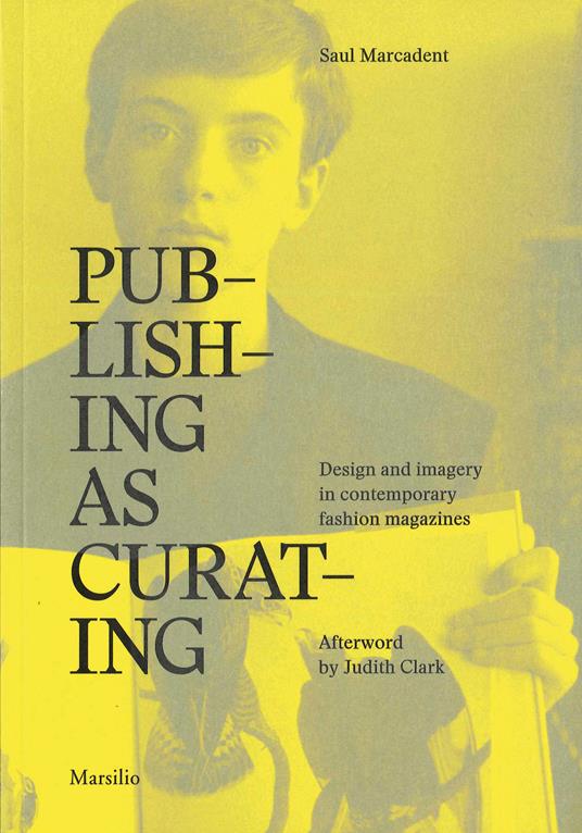 Publishing as curating. Ediz. a colori - Saul Marcadent - copertina
