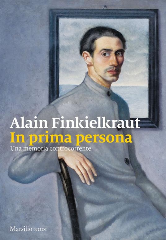 In prima persona. Una memoria controcorrente - Alain Finkielkraut,Mauro Zanon - ebook