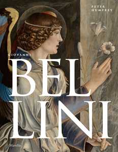 Libro Giovanni Bellini. Ediz. illustrata Peter Humfrey