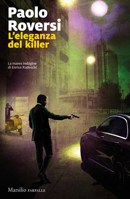 L' eleganza del killer. La nuova indagine di Enrico Radeschi - Paolo Roversi - copertina