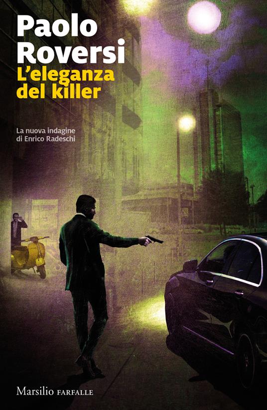 L' eleganza del killer. La nuova indagine di Enrico Radeschi - Paolo Roversi - copertina