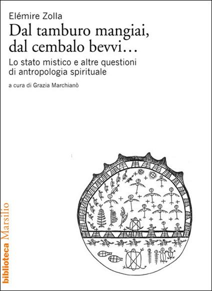 Dal tamburo mangiai, dal cembalo bevvi... Lo stato mistico e altre questioni di antropologia spirituale - Elémire Zolla - copertina