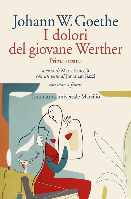 I dolori del giovane Werther. Prima stesura. Testo tedesco a fronte - Johann Wolfgang Goethe - copertina