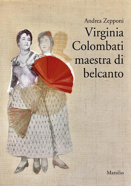 Virginia Colombati maestra di belcanto - Andrea Zepponi - copertina