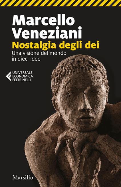 Nostalgia degli dei. Una visione del mondo in dieci idee - Marcello Veneziani - copertina