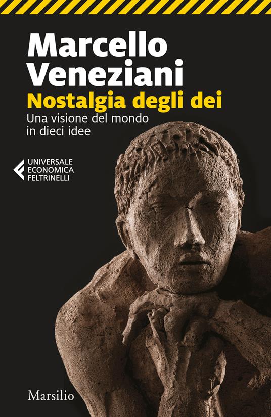 Nostalgia degli dei. Una visione del mondo in dieci idee - Marcello Veneziani - copertina