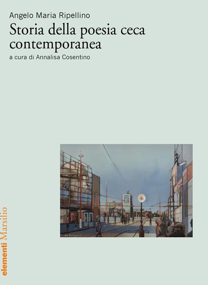 Storia della poesia ceca contemporanea - Angelo Maria Ripellino - copertina