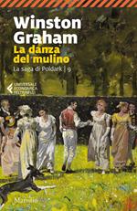 La danza del mulino. La saga di Poldark. Vol. 9