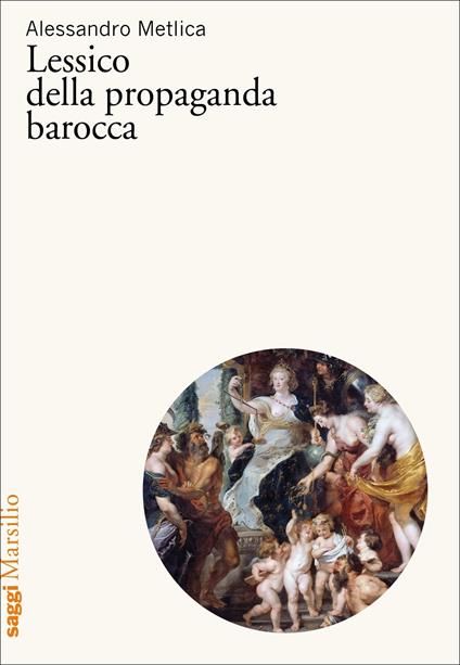 Lessico della propaganda barocca - Alessandro Metlica - copertina