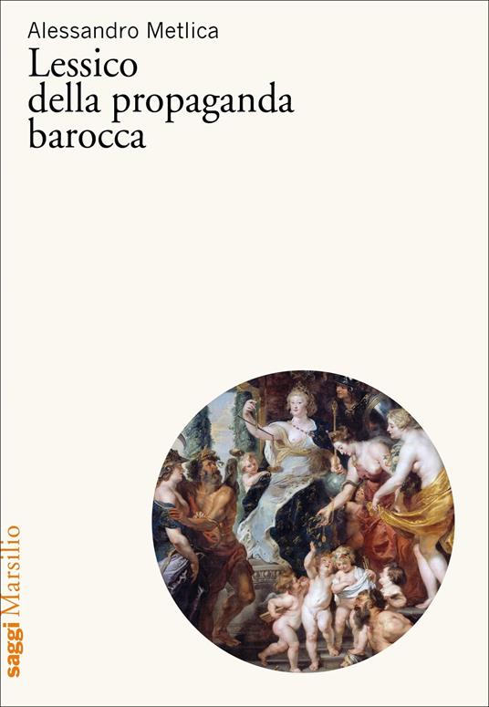 Lessico della propaganda barocca - Alessandro Metlica - copertina