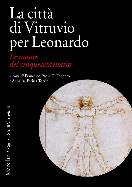 La città di Vitruvio per Leonardo. Le mostre del cinquecentenario - copertina