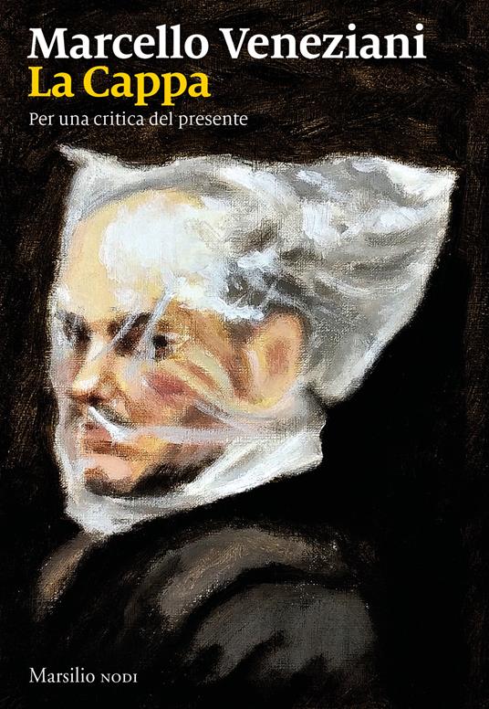 La Cappa. Per una critica del presente - Marcello Veneziani - copertina