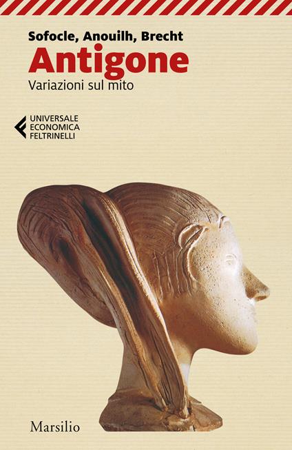 Antigone. Variazioni sul mito - Sofocle,Jean Anouilh,Bertolt Brecht - copertina