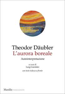 L'aurora boreale. Autointepretazione. Testo tedesco a fronte