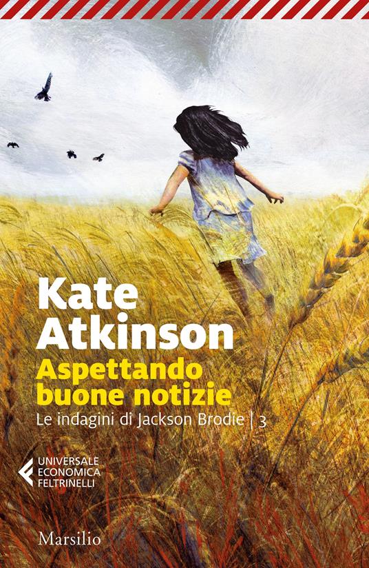 Aspettando buone notizie. Le indagini di Jackson Brodie. Vol. 3 - Kate Atkinson - copertina