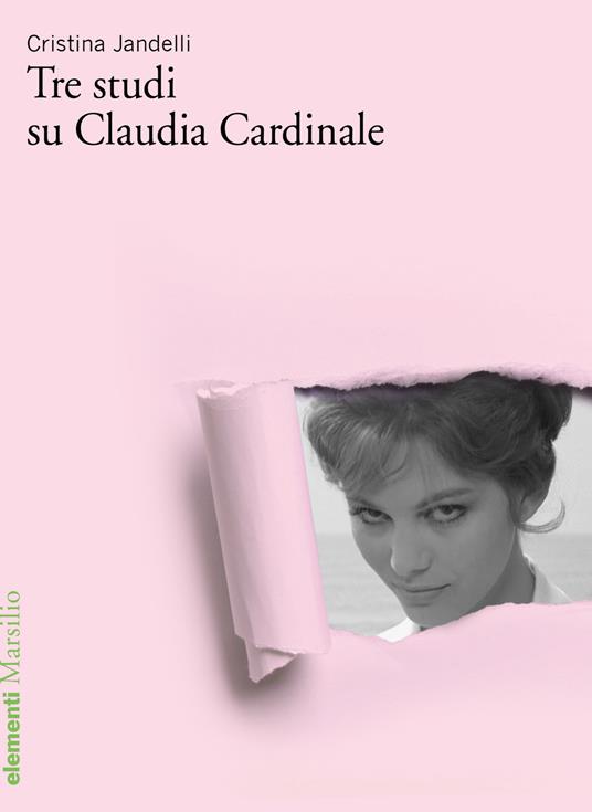 Tre studi su Claudia Cardinale - Cristina Jandelli - copertina