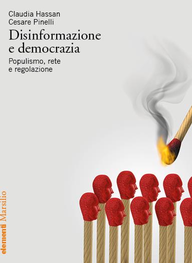 Disinformazione e democrazia. Populismo, rete e regolazione - Claudia Hassan,Cesare Pinelli - copertina