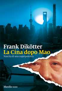 Libro La Cina dopo Mao Frank Dikötter