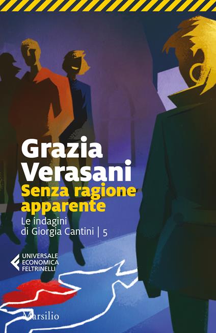 Senza ragione apparente. Le indagini di Giorgia Cantini. Vol. 5 - Grazia Verasani - copertina