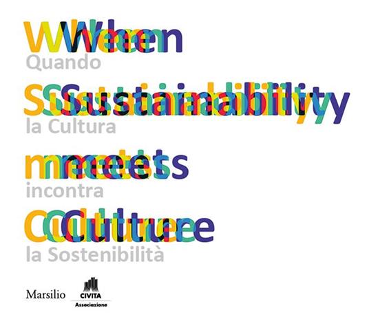 When sustainability meets culture. Quando la cultura incontra la sostenibilità - copertina