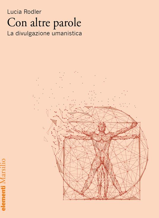 Con altre parole. La divulgazione umanistica - Lucia Rodler - copertina