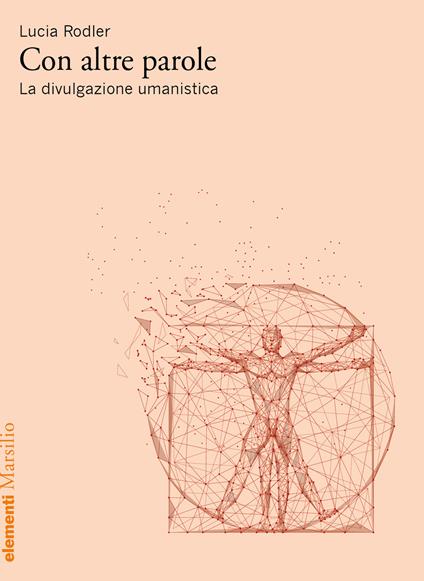 Con altre parole. La divulgazione umanistica - Lucia Rodler - copertina