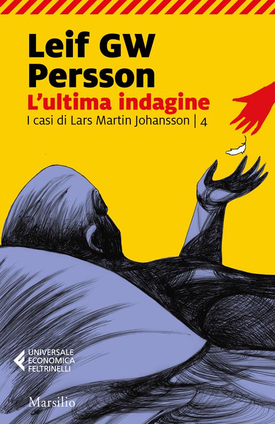 L' ultima indagine. I casi di Lars Martin Johansson. Vol. 4 - Leif G. W. Persson - copertina