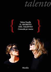 Libro Il segreto del talento. Commedia per musica Valeria Parrella