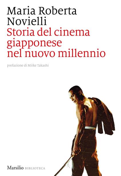 Storia del cinema giapponese nel nuovo millennio - Maria Roberta Novielli - ebook