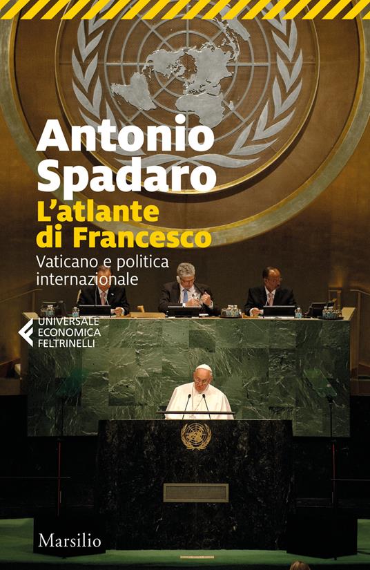 L'atlante di Francesco. Vaticano e politica internazionale - Antonio Spadaro - copertina