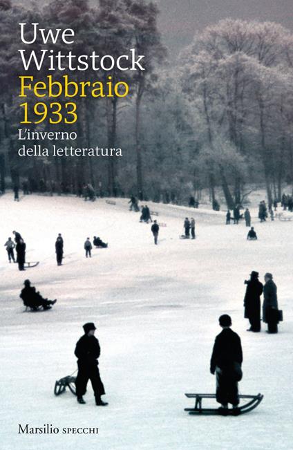 Febbraio 1933. L'inverno della letteratura - Uwe Wittstock,Isabella Amico di Meane,Giovanna Targia - ebook