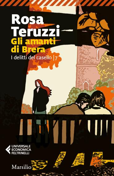Gli amanti di Brera. I delitti del casello. Vol. 7 - Rosa Teruzzi - copertina